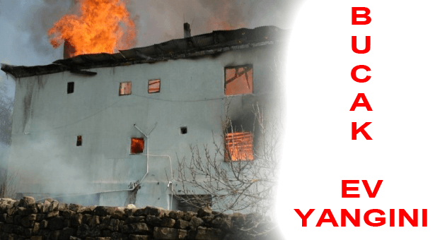 burdur bucak ev yangini