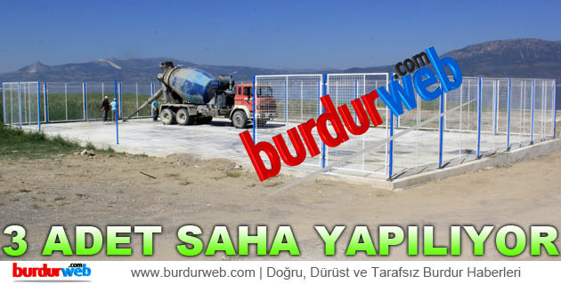 3 Adet Saha Yapılıyor