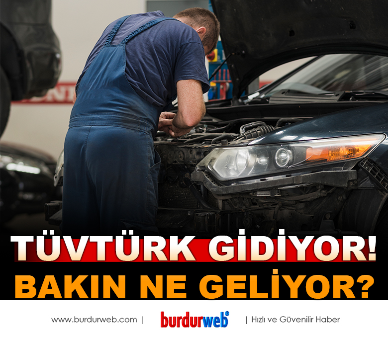 TÜVTÜRK Gidiyor! Bakın Ne Geliyor ?