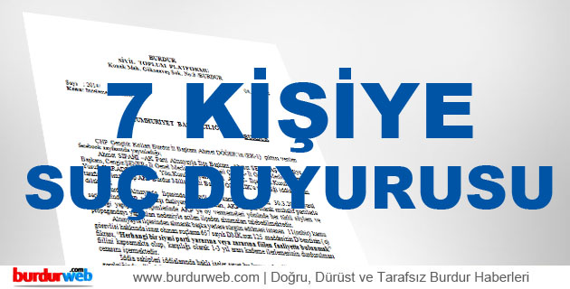 7 Kişiye Suç Duyurusu