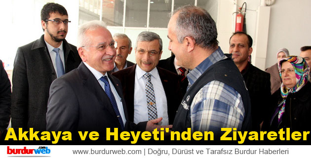 Akkaya ve Heyeti’nden Ziyaretler