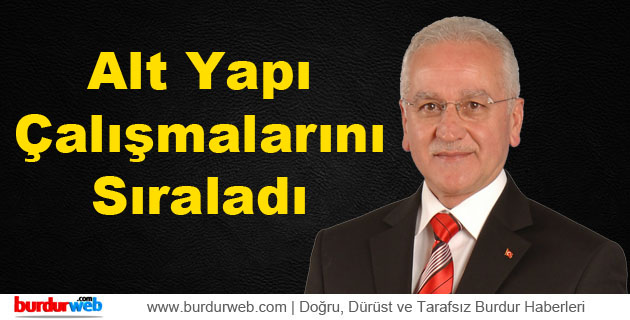 Başkan Akkaya Alt Yapı Çalışmalarını Sıraladı