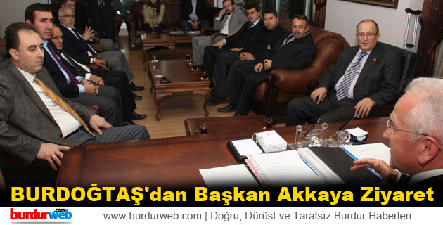 BURDOĞTAŞ’dan Başkan Akkaya Ziyaret