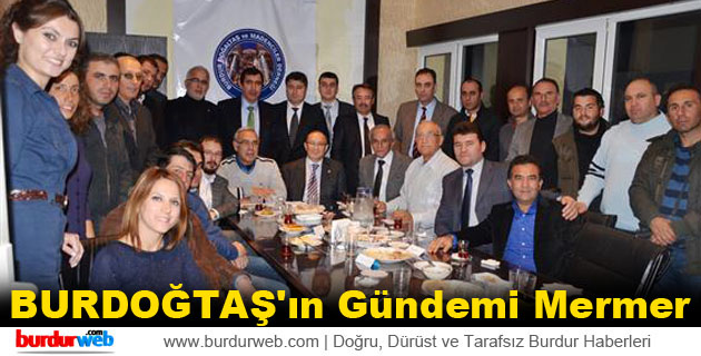 BURDOĞTAŞ’ın Gündemi Mermer