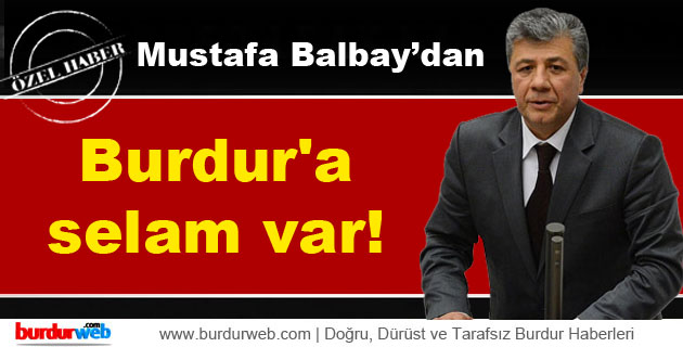 Balbay’dan Burdur’a selam var!