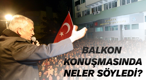 Balkon Konuşması Yaptı
