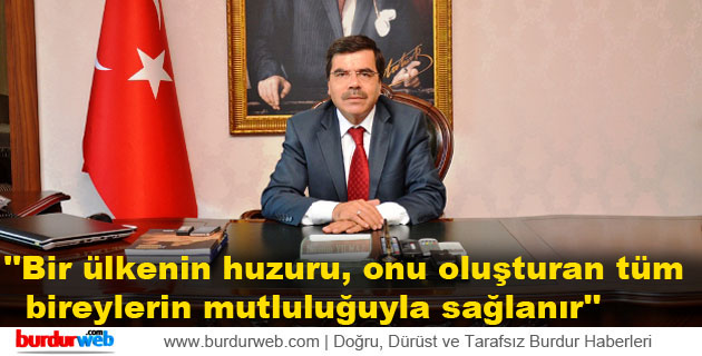 ”Bir ülkenin huzuru, onu oluşturan tüm bireylerin mutluluğuyla sağlanır”