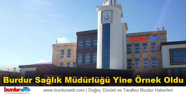Burdur Sağlık Müdürlüğü Yine Örnek Oldu