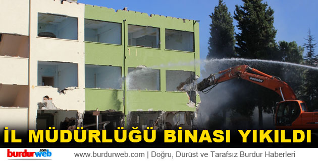 Burdur Tarım İl Müdürlüğü Binası Yıkıldı
