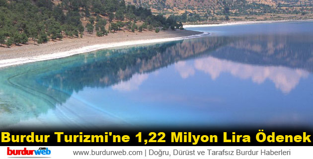 Burdur Turizmi’ne 1,22 Milyon Lira Ödenek