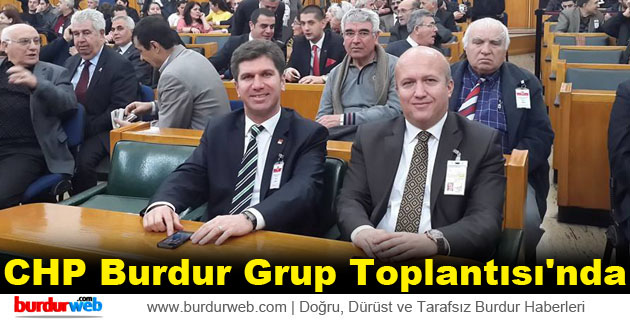 CHP Burdur Grup Toplantısı’nda