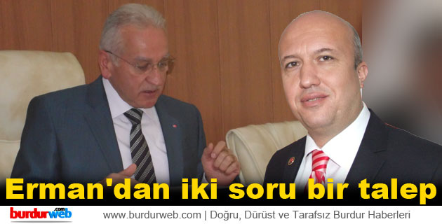 Erman’dan iki soru bir talep