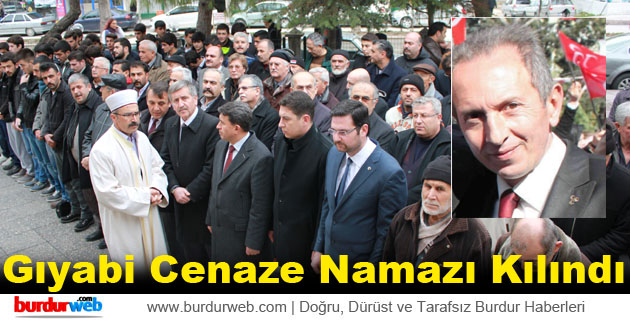 Burdur’da Cengiz Akyıldız’a Gıyabi Cenaze Namazı Kılındı