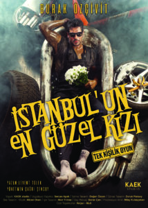 Burak Özçivit’in ilk oyunu “İstanbul’un En Güzel Kızı”nın afişi yayınlandı