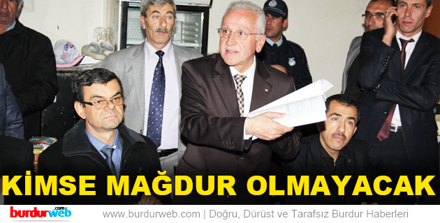 Başkan Akkaya :”Kimse Mağdur Olmayacak”