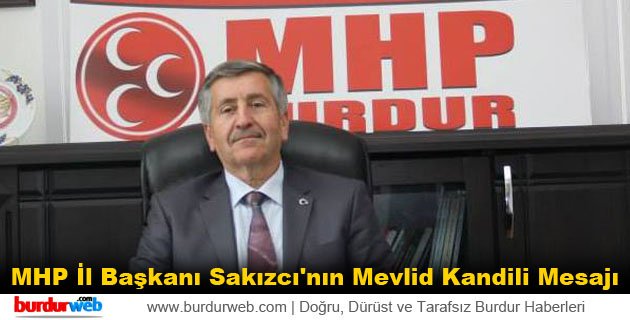 MHP İl Başkanı Sakızcı’nın Mevlid Kandili Mesajı