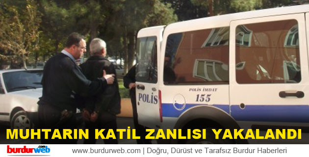 Muhtarın Katil Zanlısı Yakalandı
