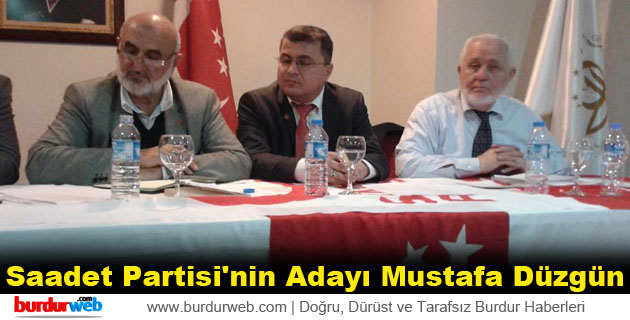 Saadet Partisi’nin Adayı Mustafa Düzgün