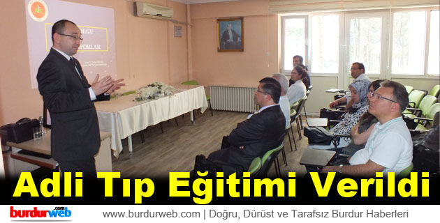 Doktorlara Adli Tıp Eğitimi Verildi