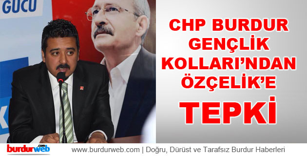 CHP Gençlik Kolları’ndan Özçelik’e Tepki