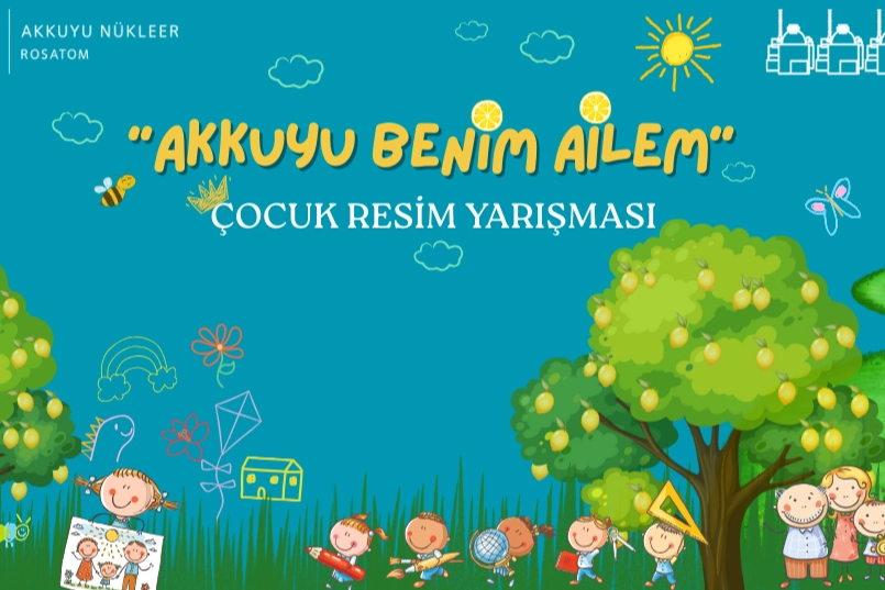 Akkuyu Nükleer A.Ş. Ulusal Çocuk Resim Yarışması Başlıyor