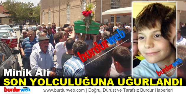 Minik Ali Son Yolculuğu’na Uğurlandı