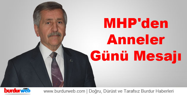 MHP’den Anneler Günü Mesajı