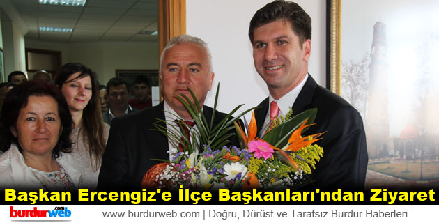 Başkan Ercengiz’e İlçe Başkanları’ndan Ziyaret