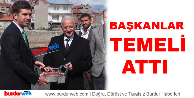 Başkanlar Temeli Attı