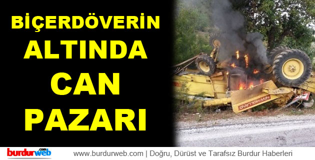 Biçerdöverin Altında Can Pazarı