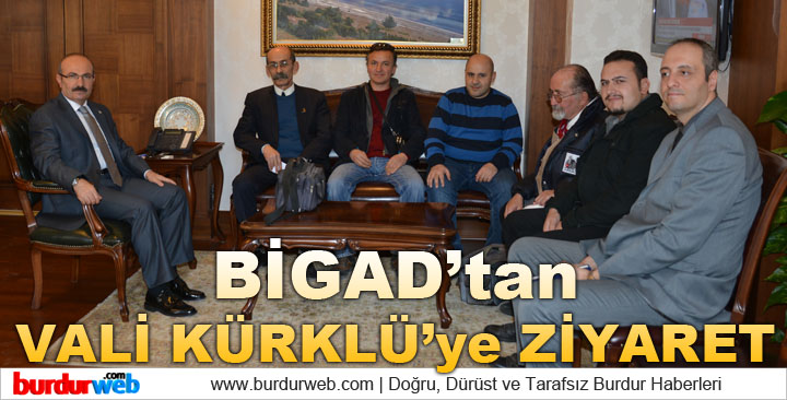 BİGAD ‘tan Vali Kürklü’ye Ziyaret