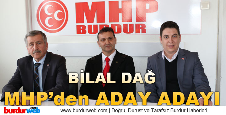 MHP’de Bilal Dağ Aday Adayı