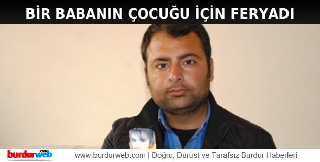 Bir Babanın Çocuğu İçin Feryadı