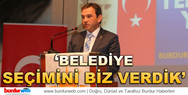 Birkan İş: ”Belediye Seçimini Biz Verdik”