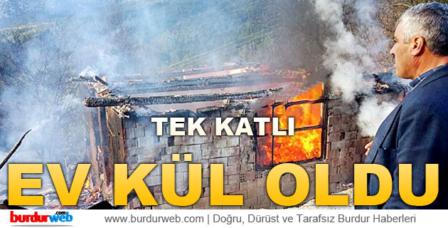 Tek Katlı Ev Kül Oldu