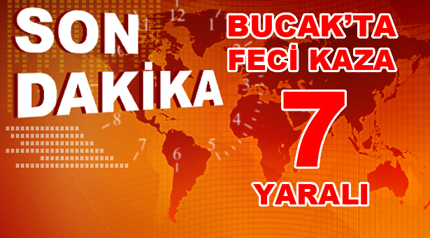 Bucak’ta Feci Trafik Kazası: 7 Yaralı