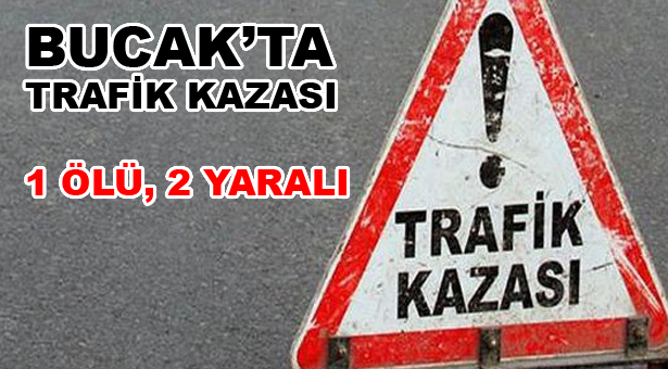 Bucak’ta Trafik Kazası: Cemal Çatal Öldü, 2 Yaralı