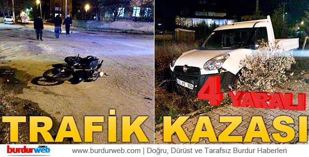 Motosikletle Kamyonet Çarpıştı : 4 Yaralı