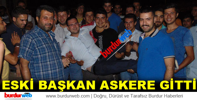Eski Başkan Askere Gitti