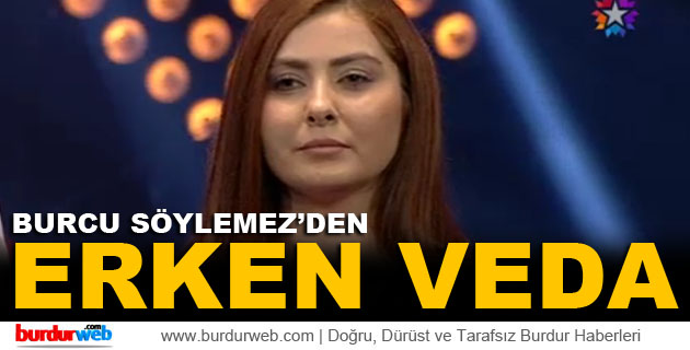 Burcu Söylemez’den Erken Veda
