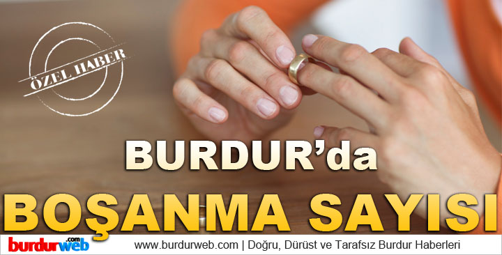 Burdur’da Boşanma Sayısı