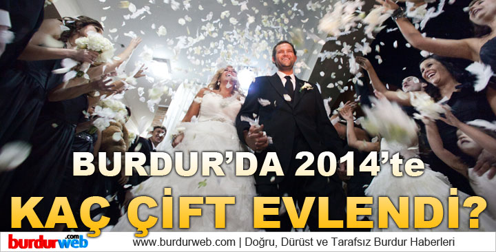 Burdur’da 2014’te Kaç Çift Evlendi