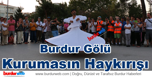 Burdur Gölü Kurumasın Haykırışı