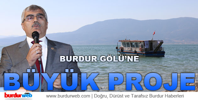 Burdur Gölü’ne Büyük Proje