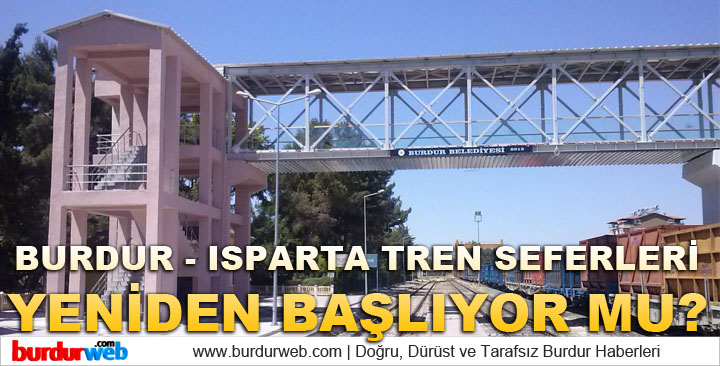 Burdur – Isparta Seferleri Yeniden Başlıyor mu?