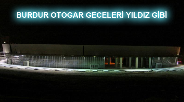 Burdur Otogar Geceleri Işıl Işıl