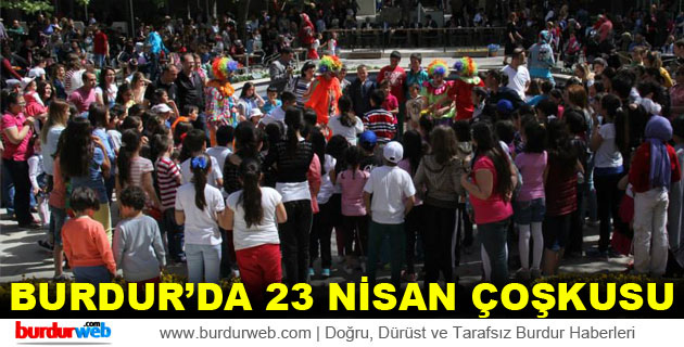 Burdur’da 23 Nisan Çoşkusu