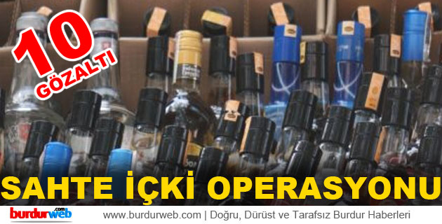 Burdur’da Sahte İçki Operasyonu