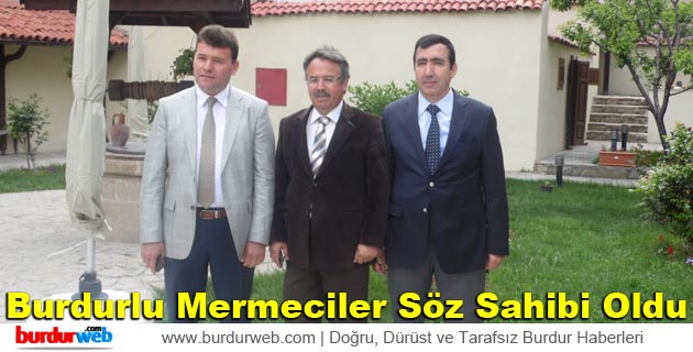 Burdurlu Mermeciler Söz Sahibi Oldu