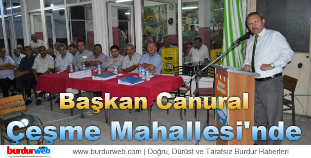 Başkan Canural Çeşme Mahallesi’nde